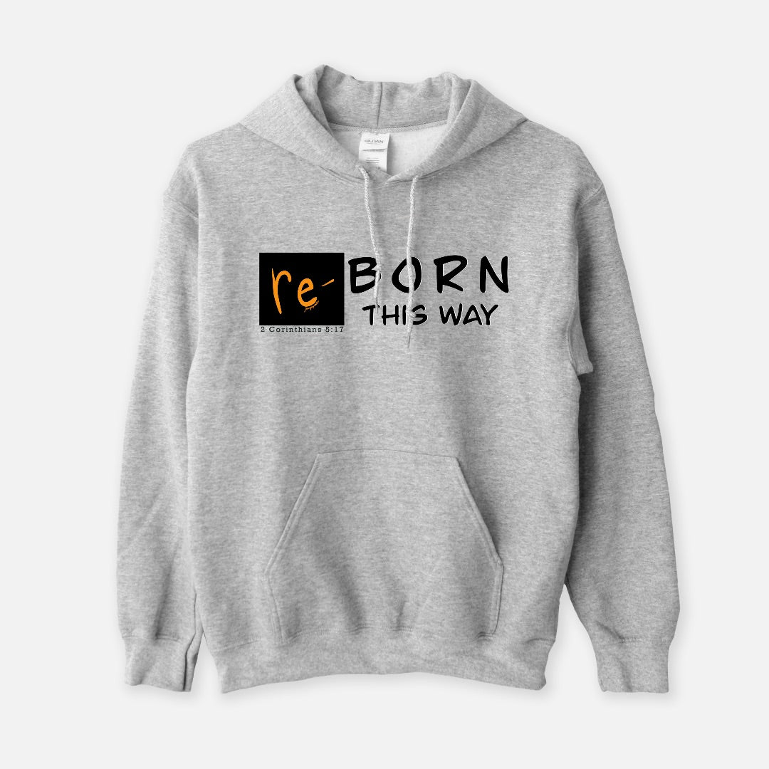 re-BORN THIS WAY hoodie